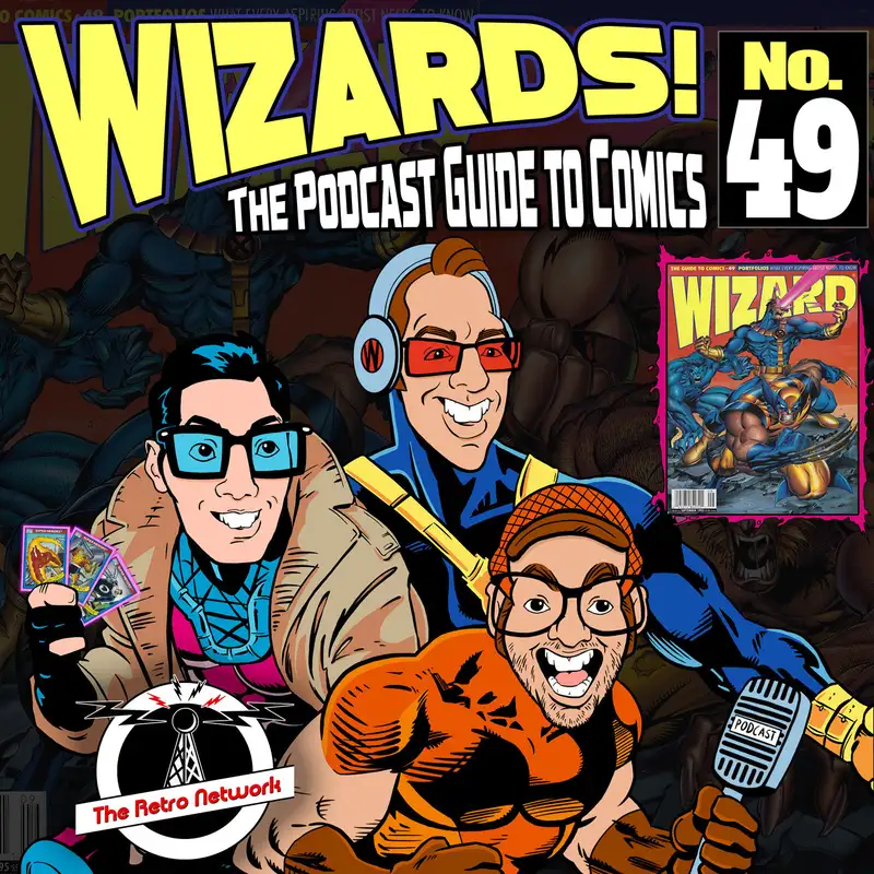 WIZARDS The Podcast Guide To Comics | Episode 49