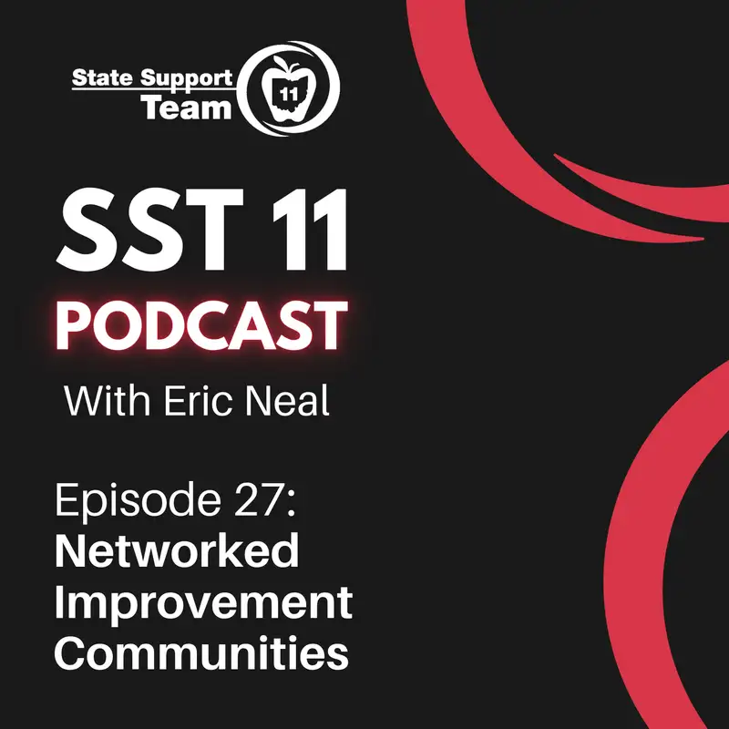 SST 11 Podcast | Ep 27 | Networked Improvement Communities. What makes a NIC a NIC?