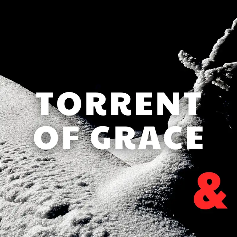 Torrents of Grace