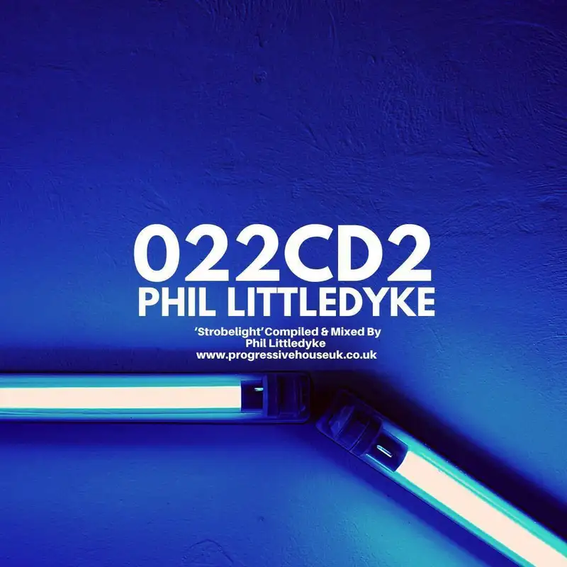022 CD2 - 'Strobelight' Compiled & Mixed Phil Littledyke