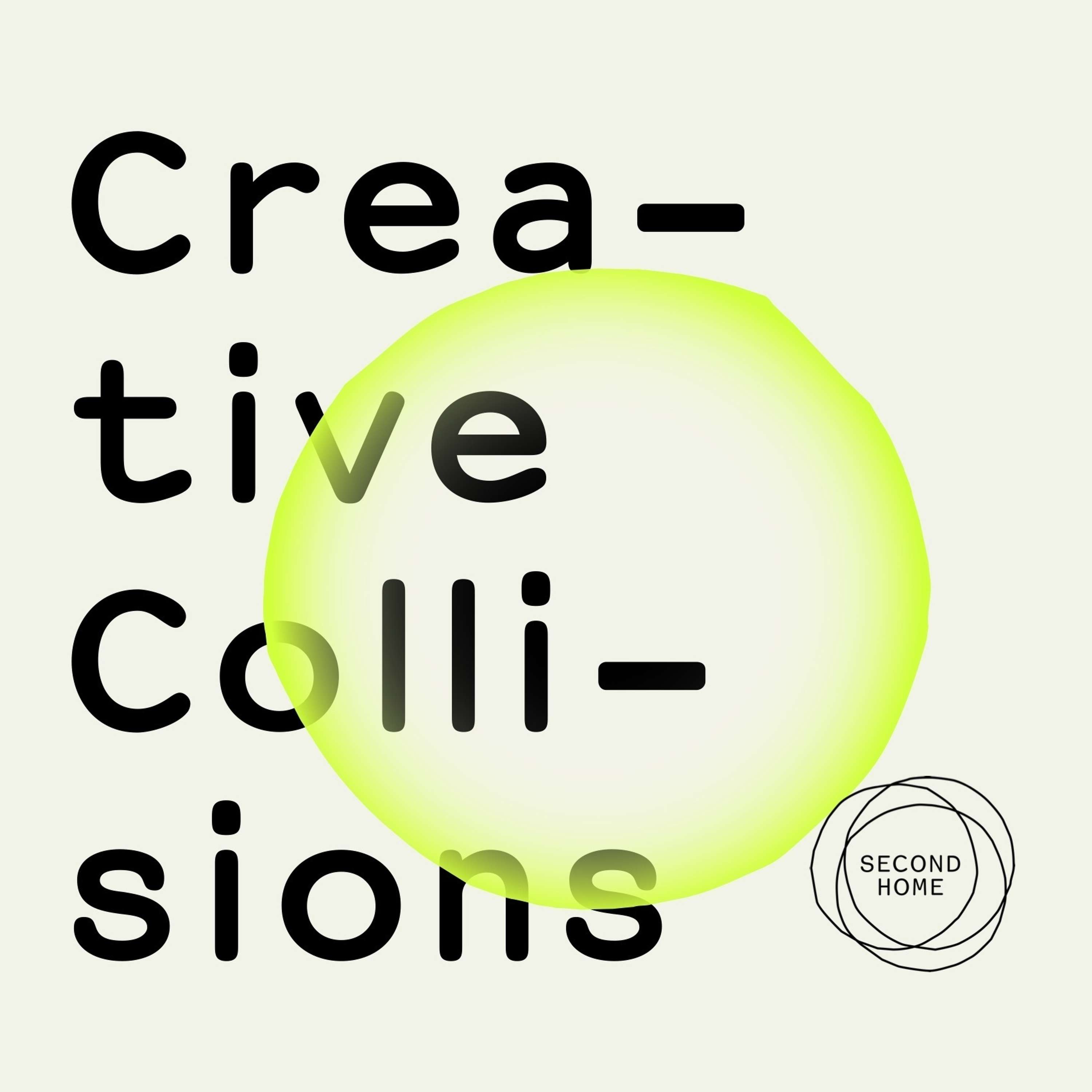 Creative Collisions