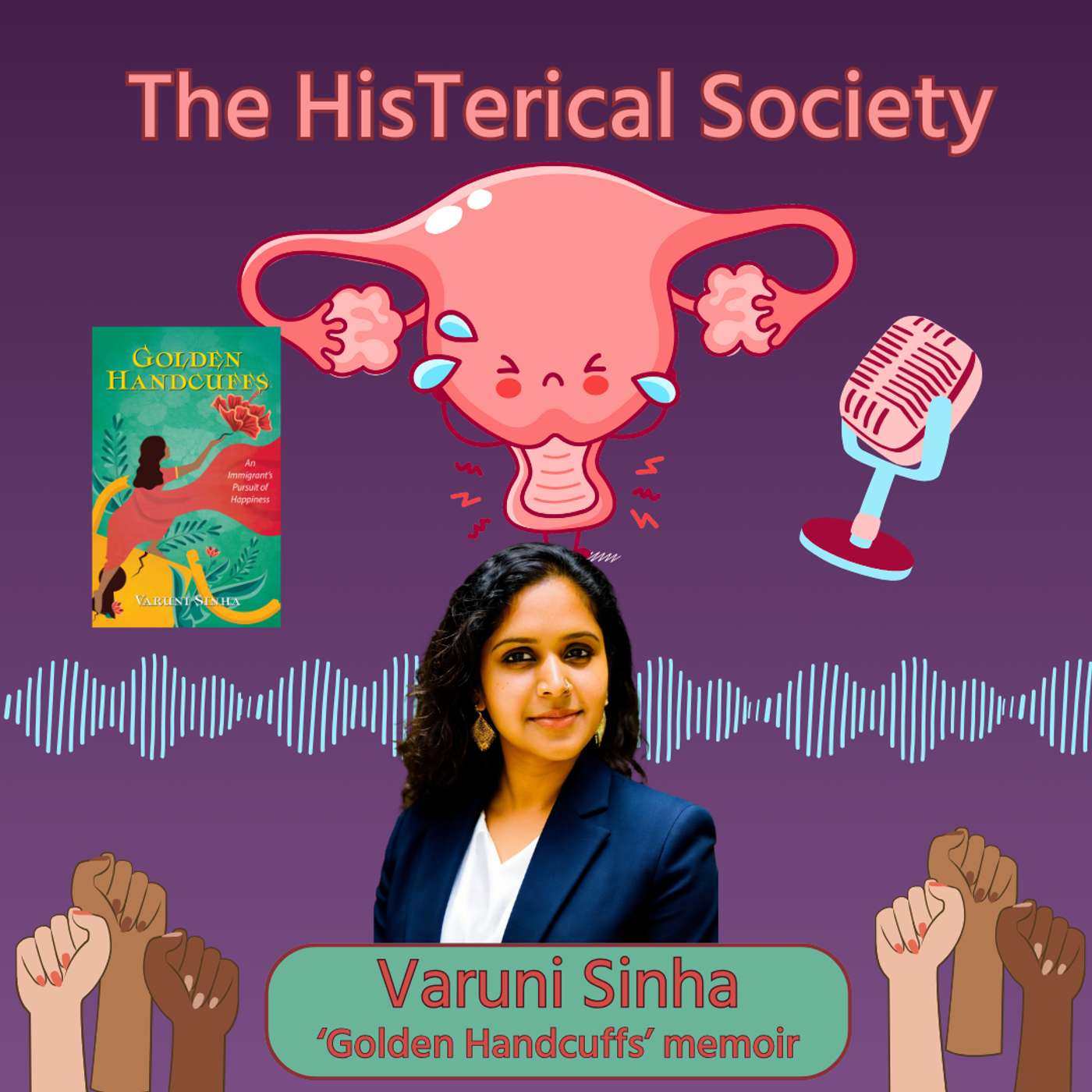 'Golden Handcuffs: An Immigrant's Pursuit of Happiness' - Varuni Sinha discusses her memoir episode artwork
