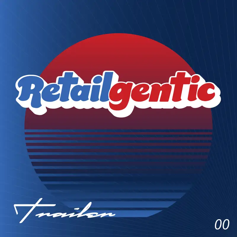 Retailgentic Trailer: AI Shopping, Retail, and the Future of Ecommerce