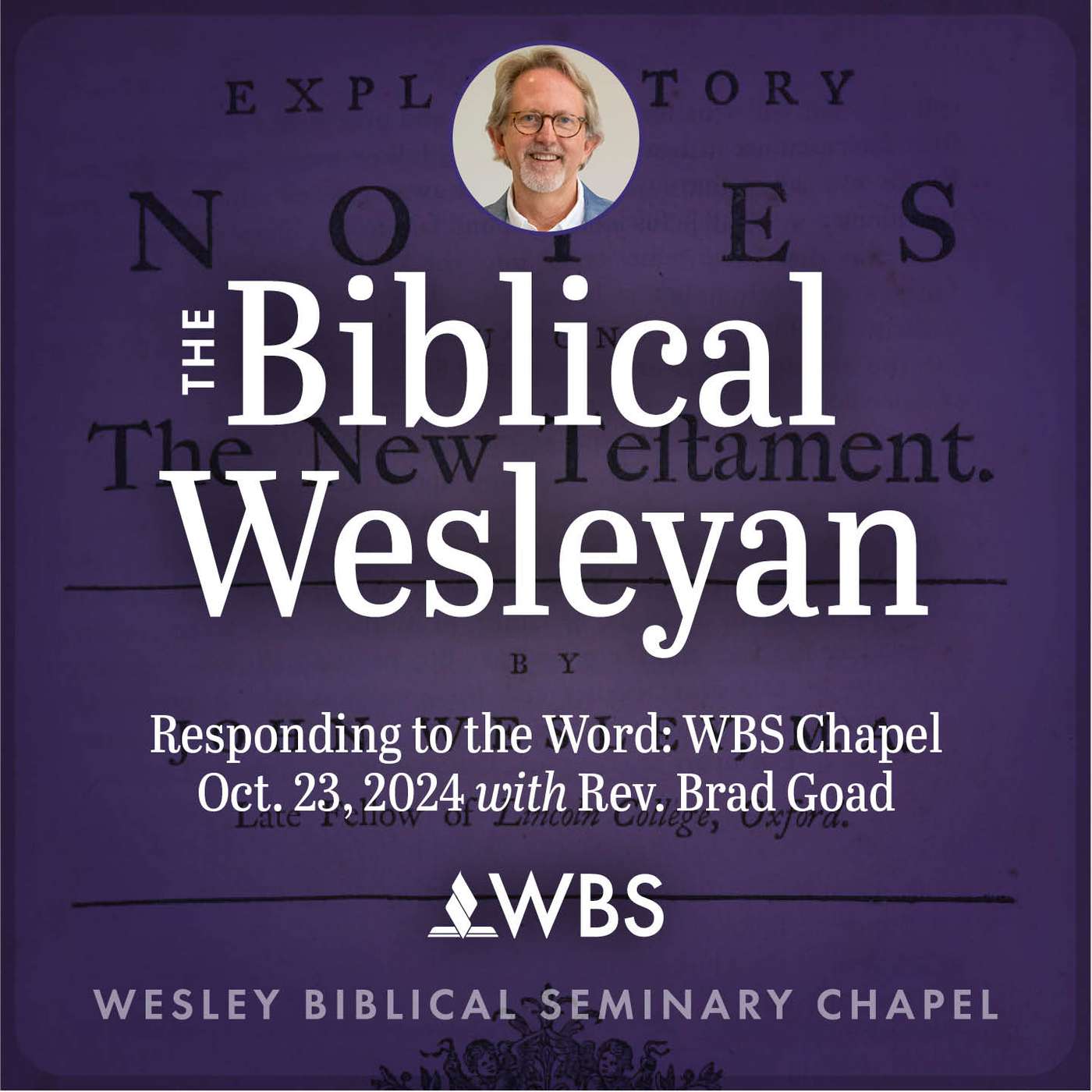 Responding to the Word: WBS Chapel with Rev. Brad Goad