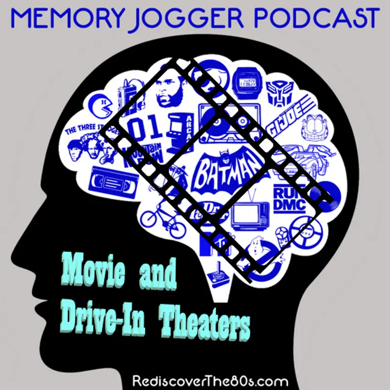 Memory Jogger 60: Movie and Drive-In Theaters