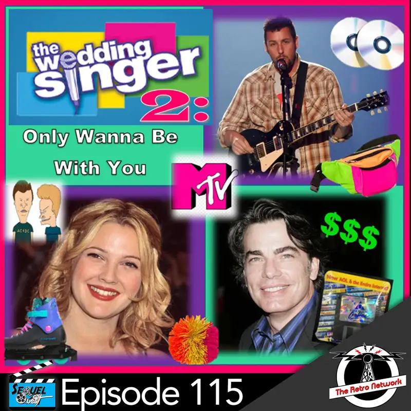 EP115 | A Sequel to The Wedding Singer | SequelQuest