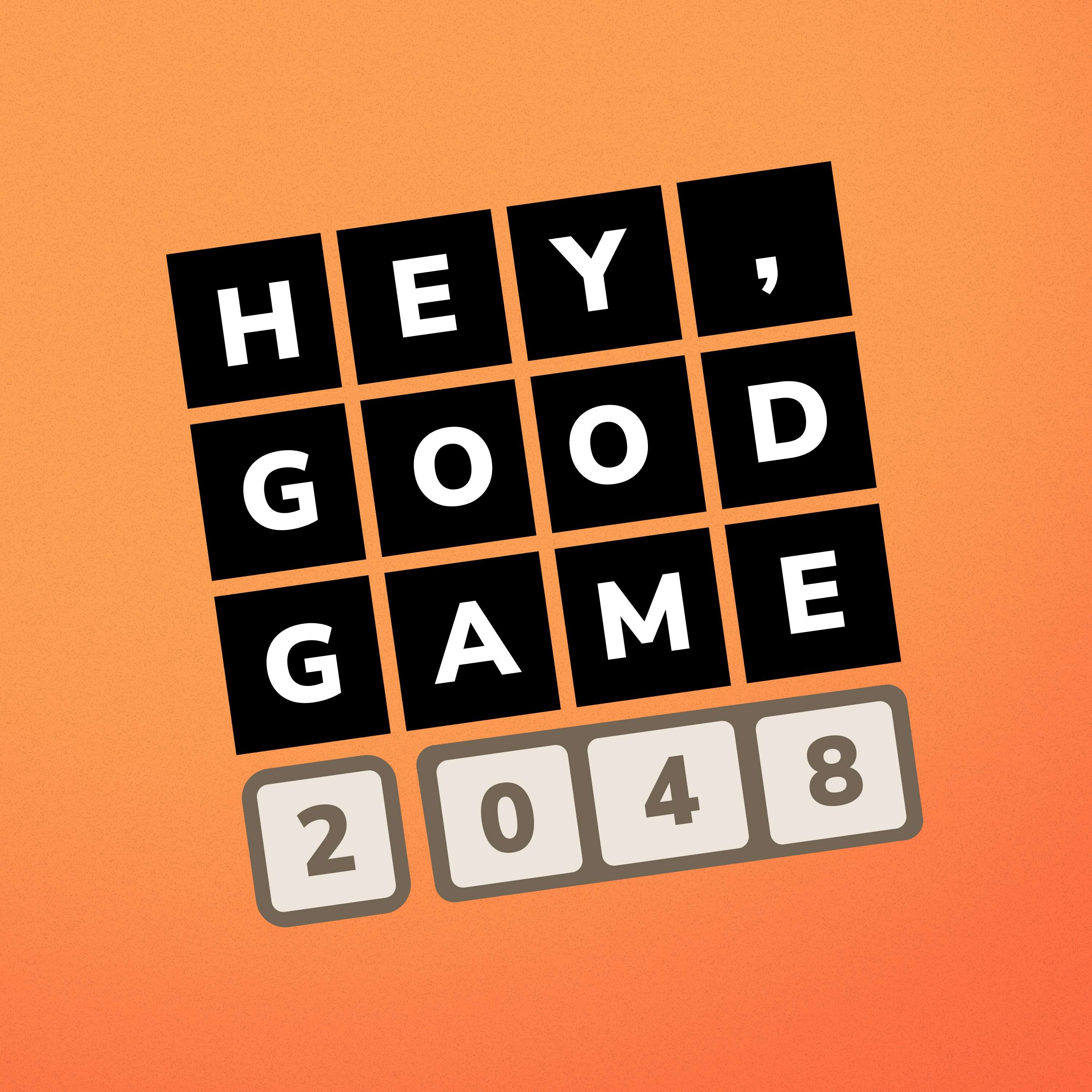 Hey, Good Game