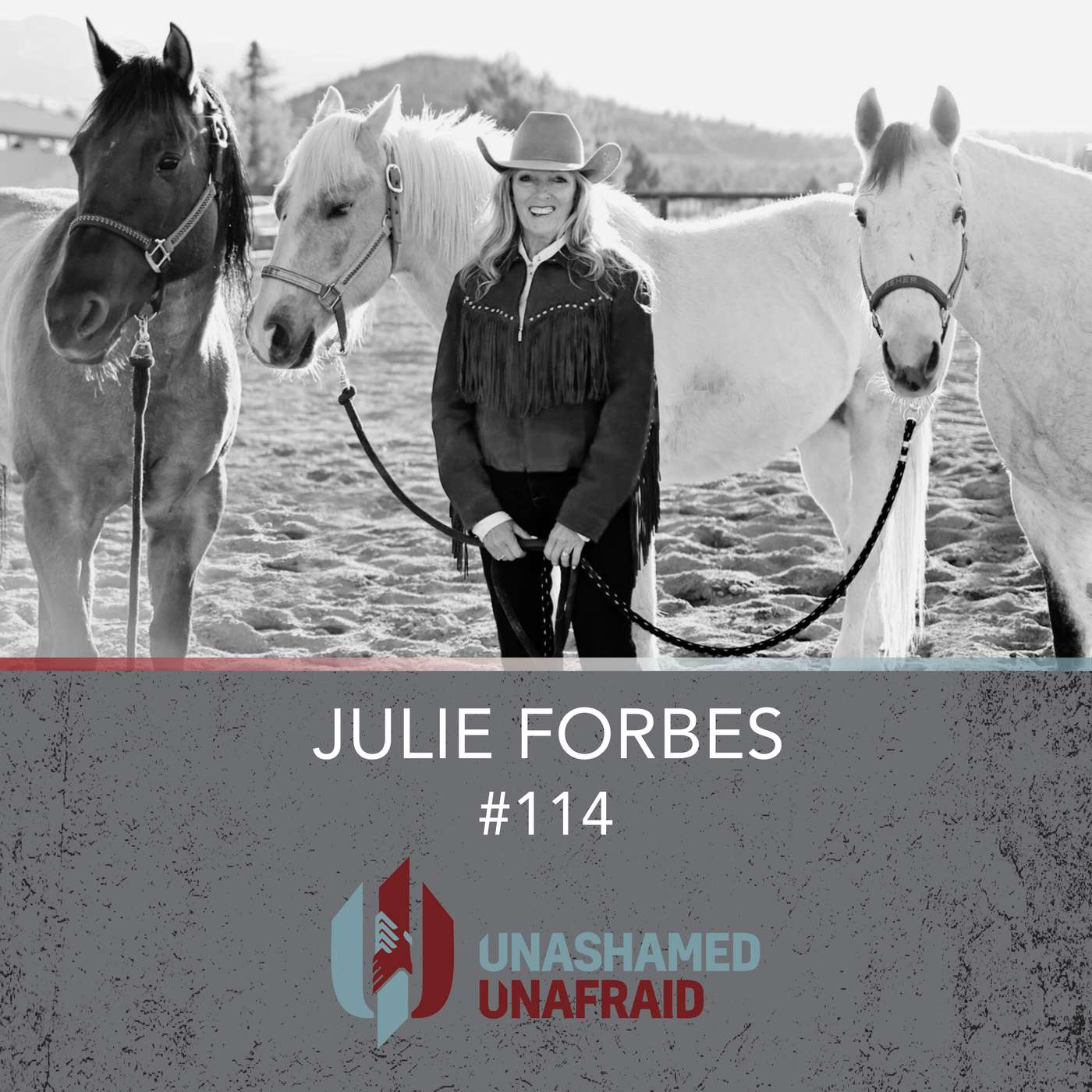 EP 114: Equine Therapy with Julie Forbes