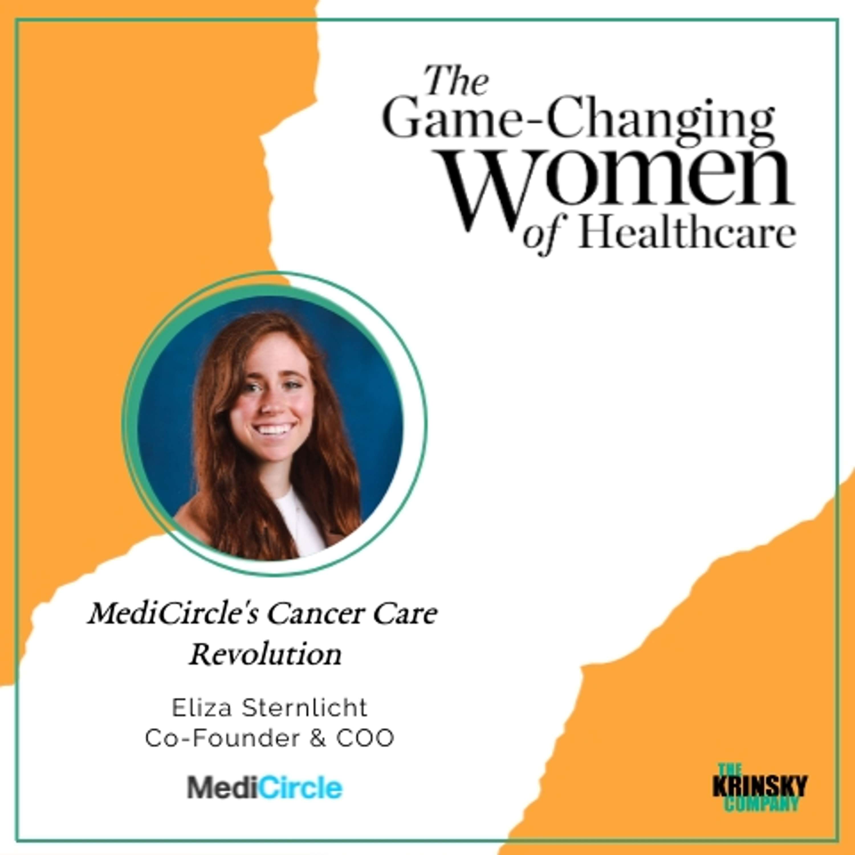 Eliza Sternlicht: MediCircle's Cancer Care Revolution