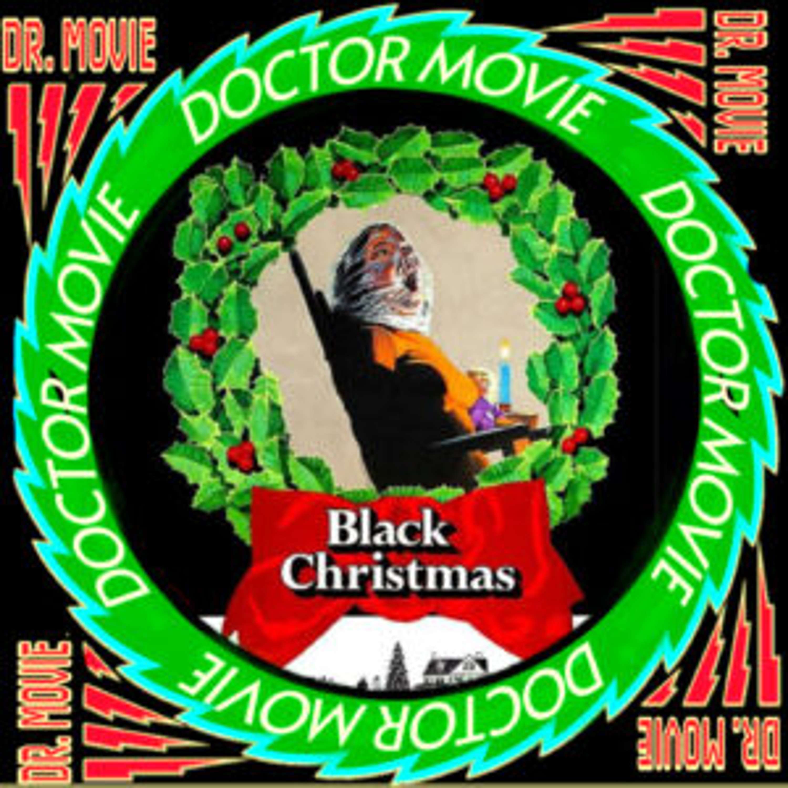 Doctor Movie: Episode 273: Black Christmas - podcast episode cover