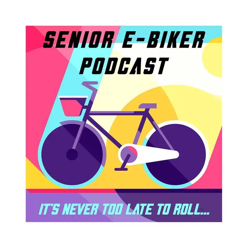 Senior E-Biker Podcast - Introduction