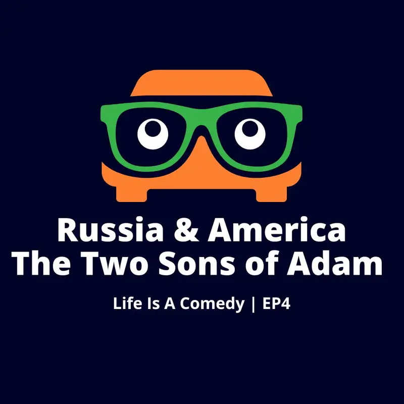 Russia & America - The Two Sons of Adam