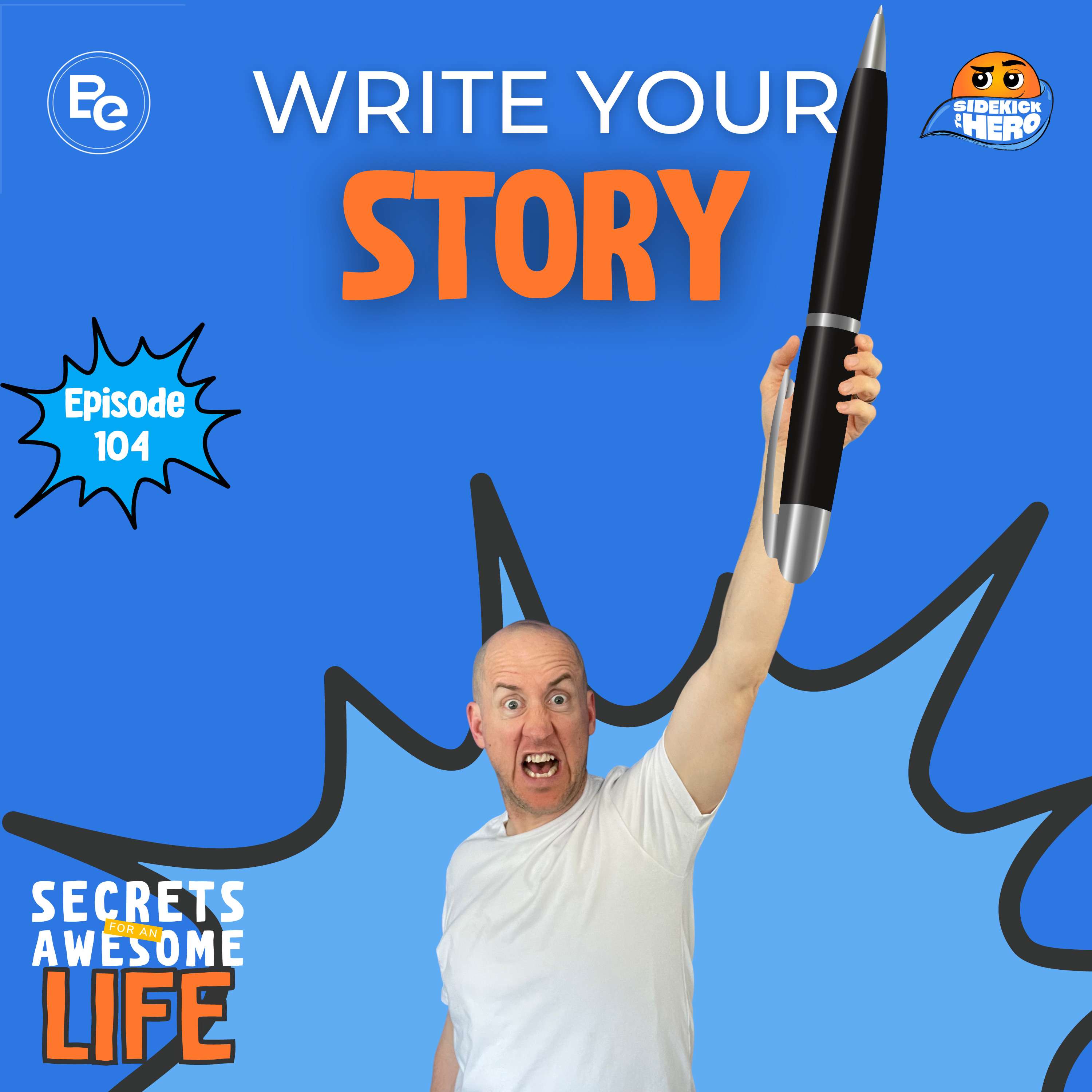 Write Your Story (Three Tools Every Hero Needs Part 2)