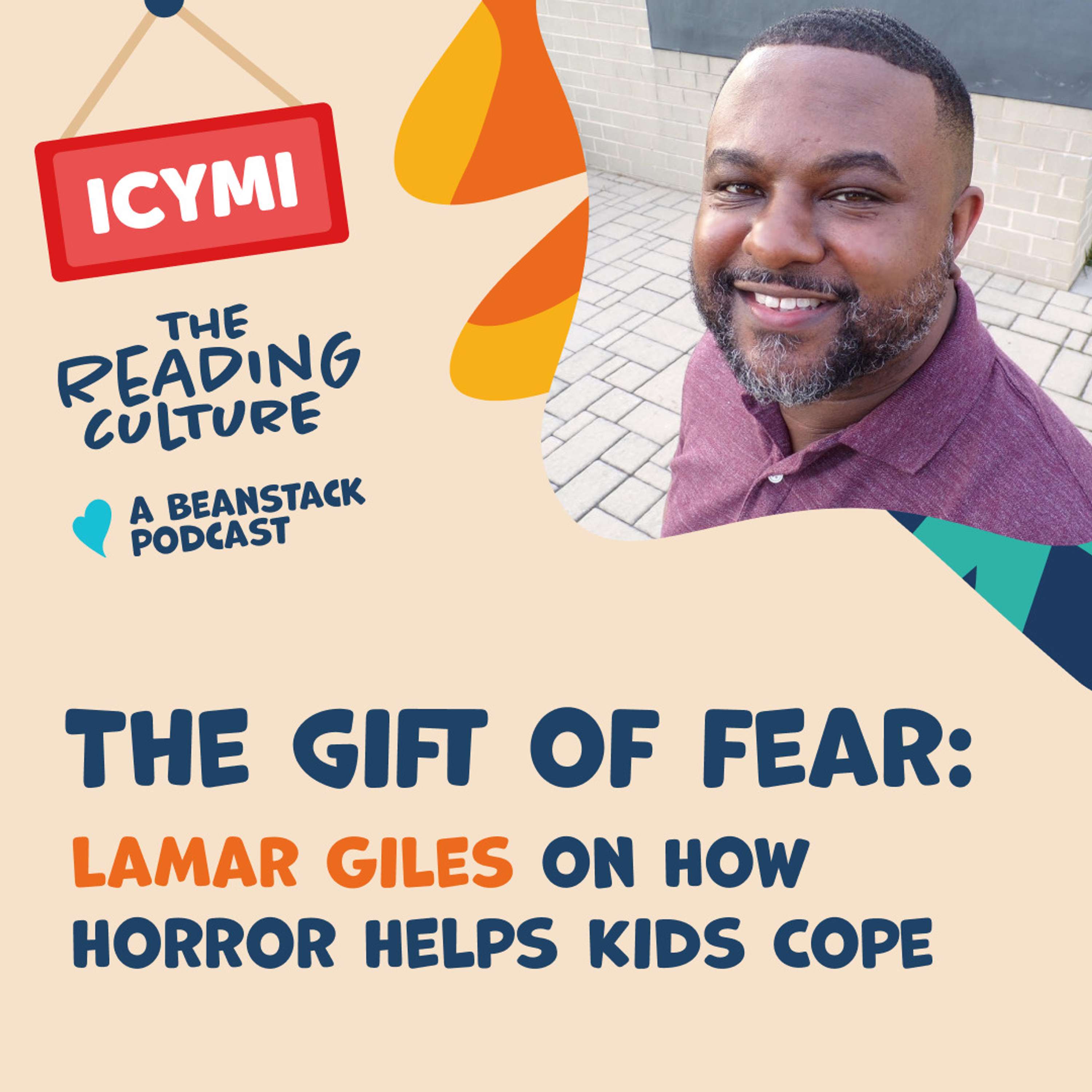 Revisit - The Gift of Fear: Lamar Giles on How Horror Helps Kids Cope