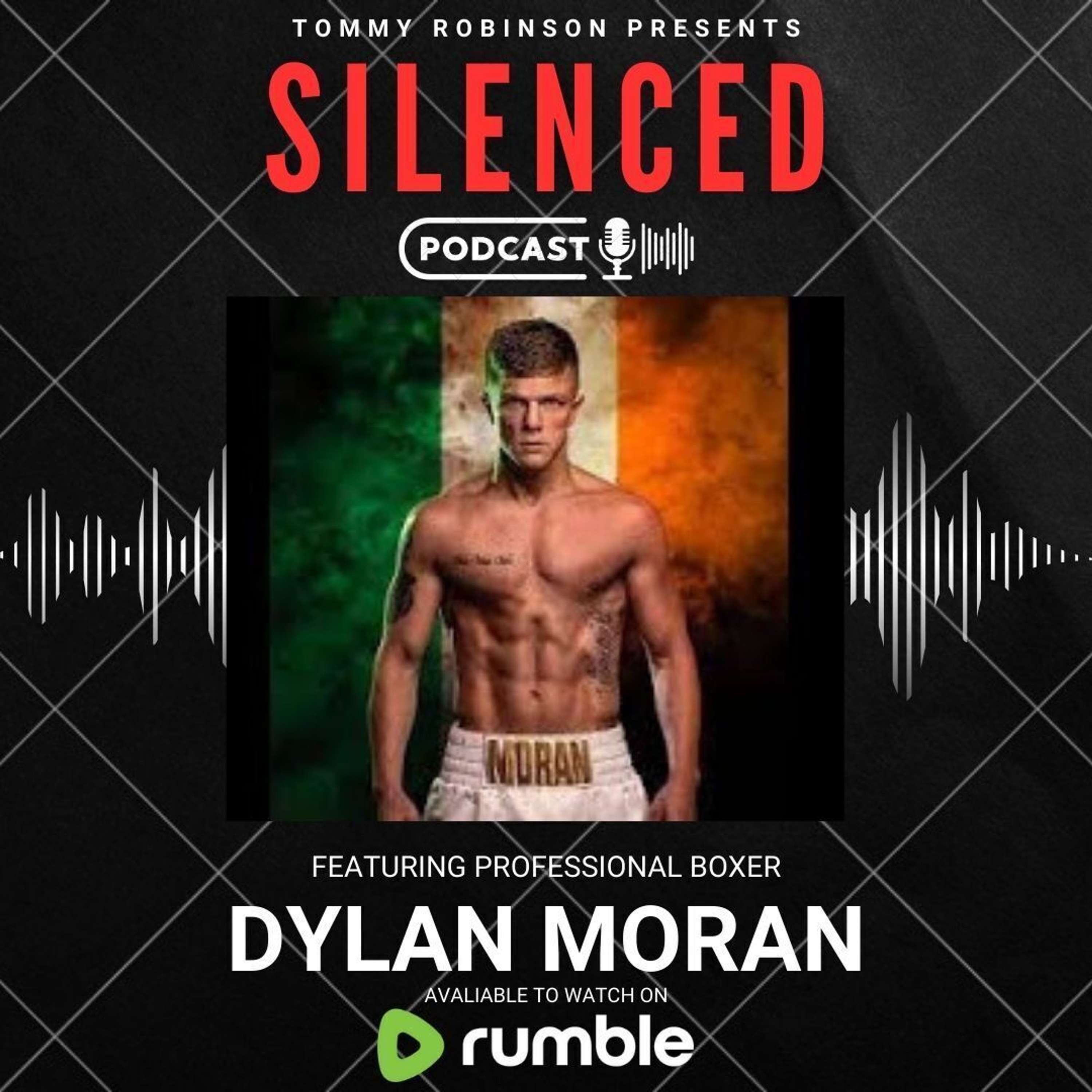 Episode 15 - SILENCED with Tommy Robinson - Dylan Moran
