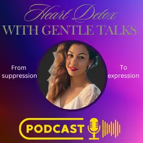 Heart Detox with Gentle Talks