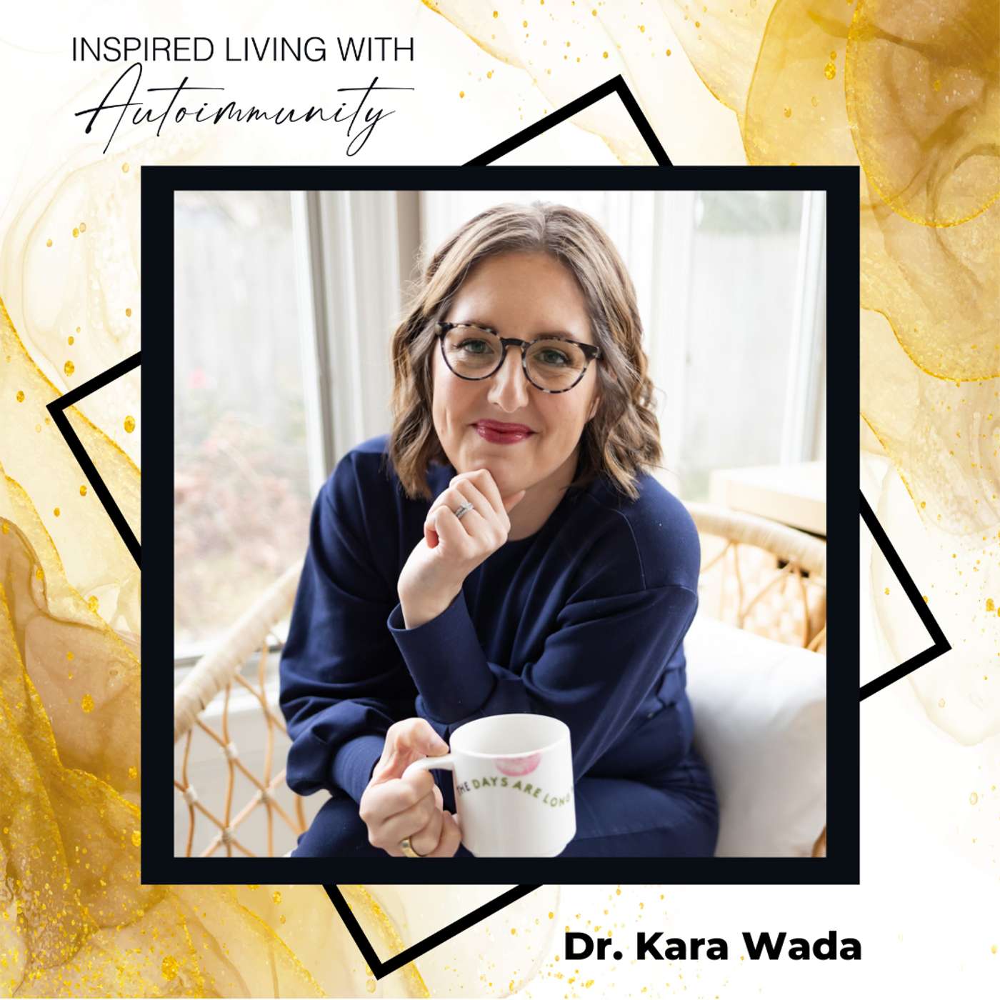 Dr. Kara Wada: Navigating Life As A Doctor with Sjögrens Syndrome