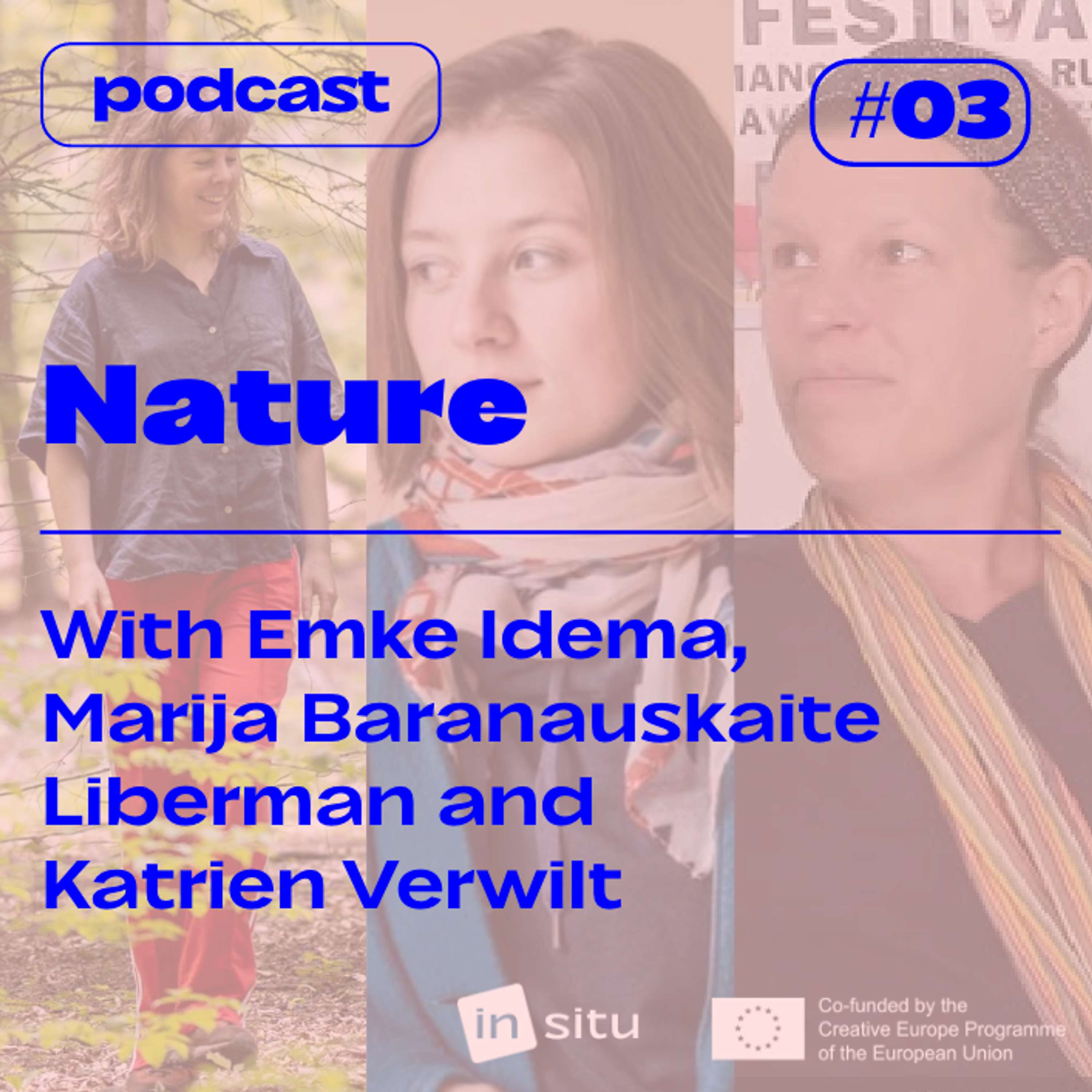 S3E3 — NATURE  — with Emke Idema, Marija Baranauskaite Liberman and Katrien Verwilt