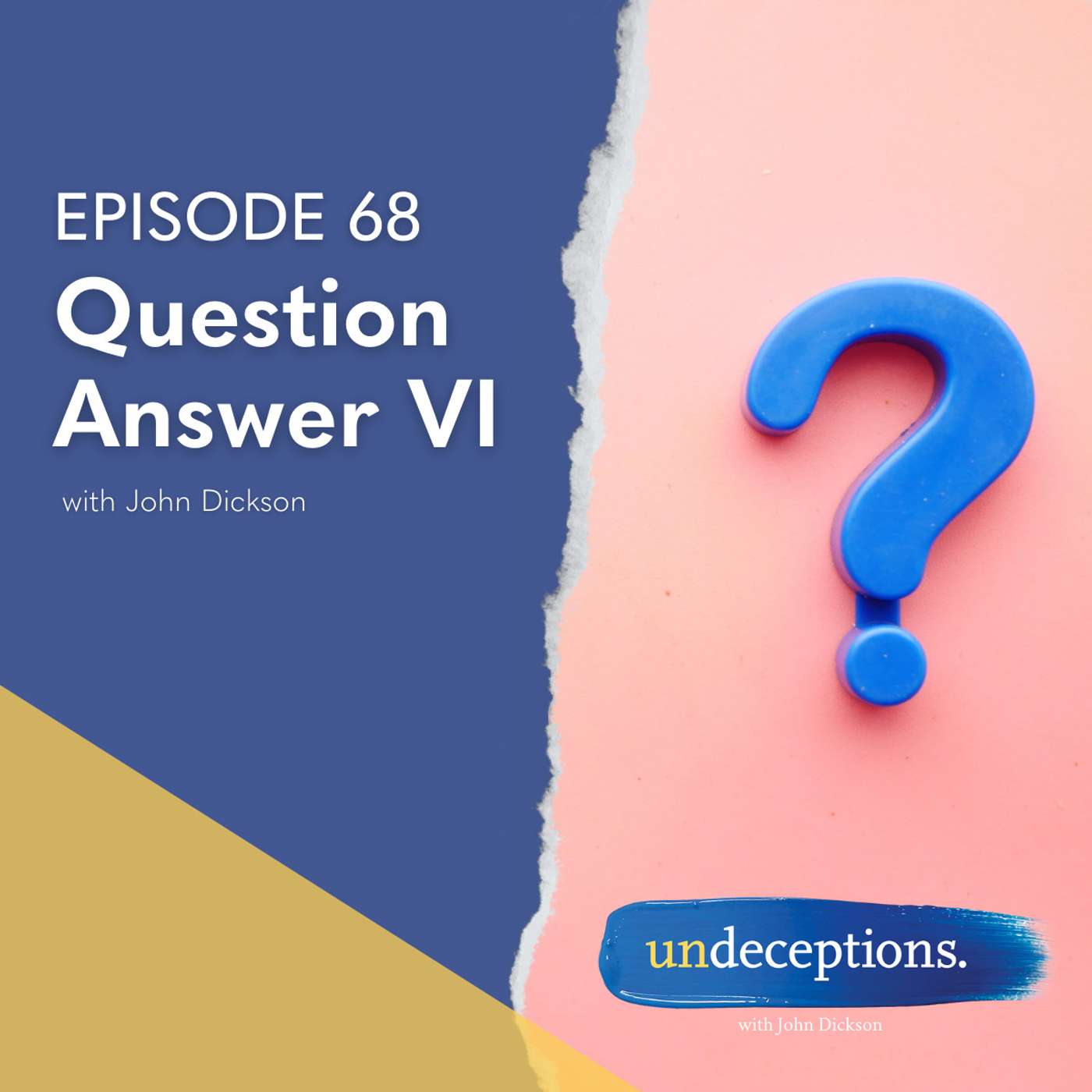 Undeceptions with John Dickson