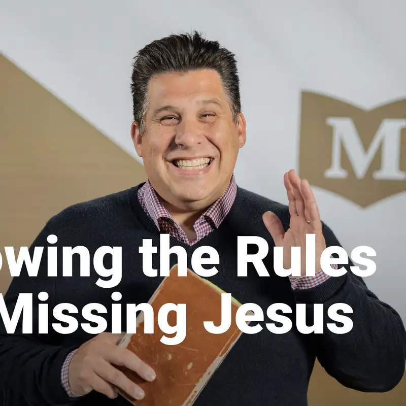 Following the Rules and Missing Jesus  | The Gospel of Mark: A Movement of Misfits | Week 5