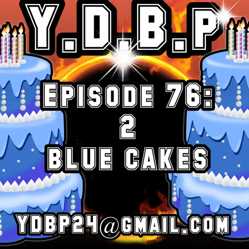 Episode 76 - 2 Blue cakes