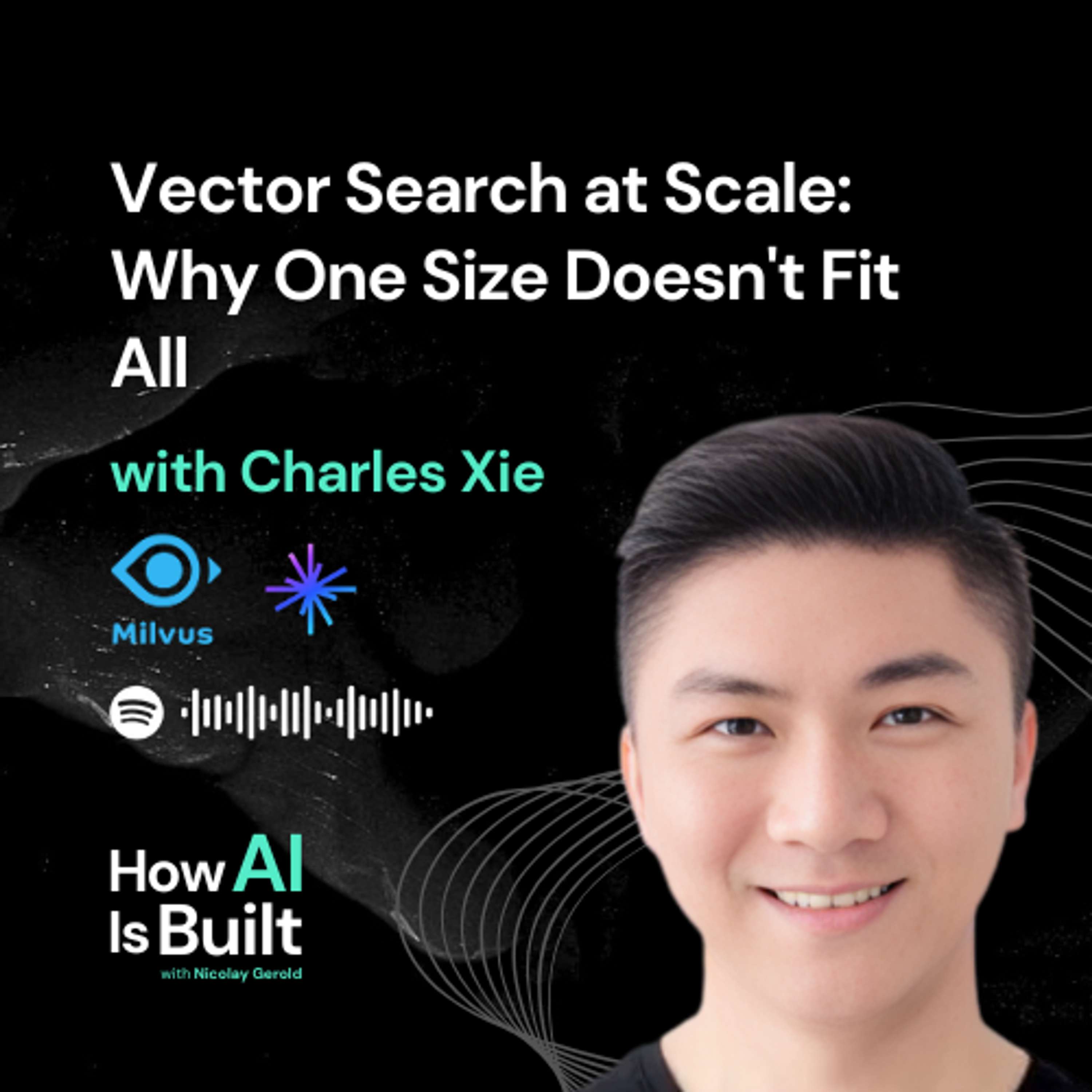 Vector Search at Scale: Why One Size Doesn't Fit All | S2 E13