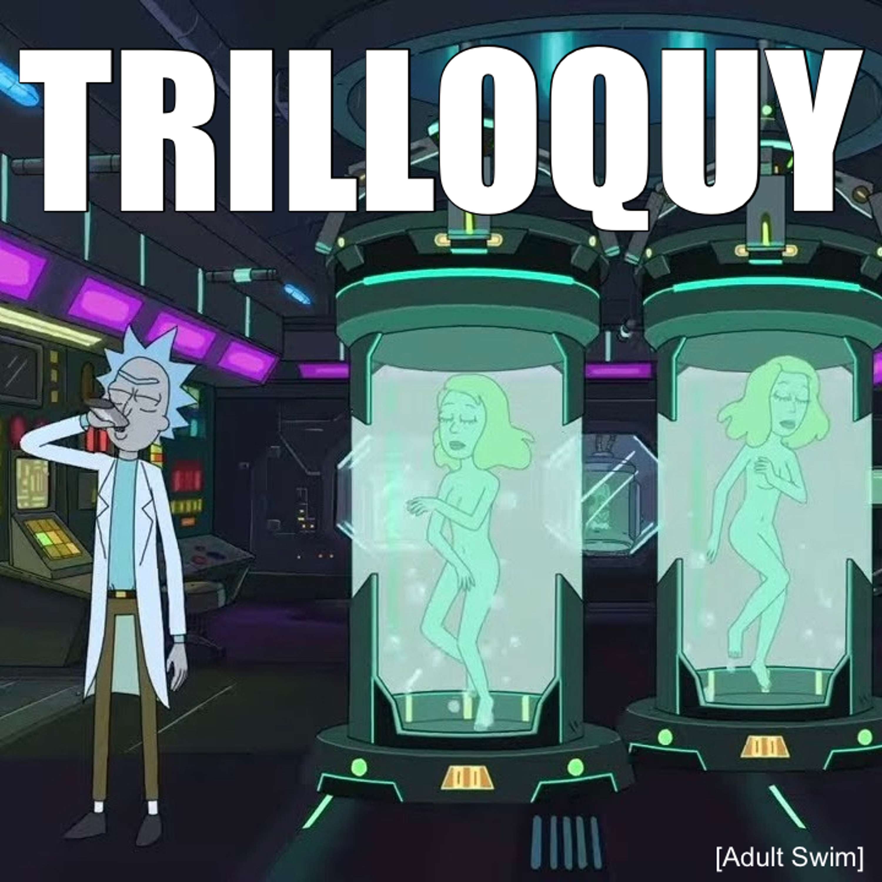 TRILLOQUY
