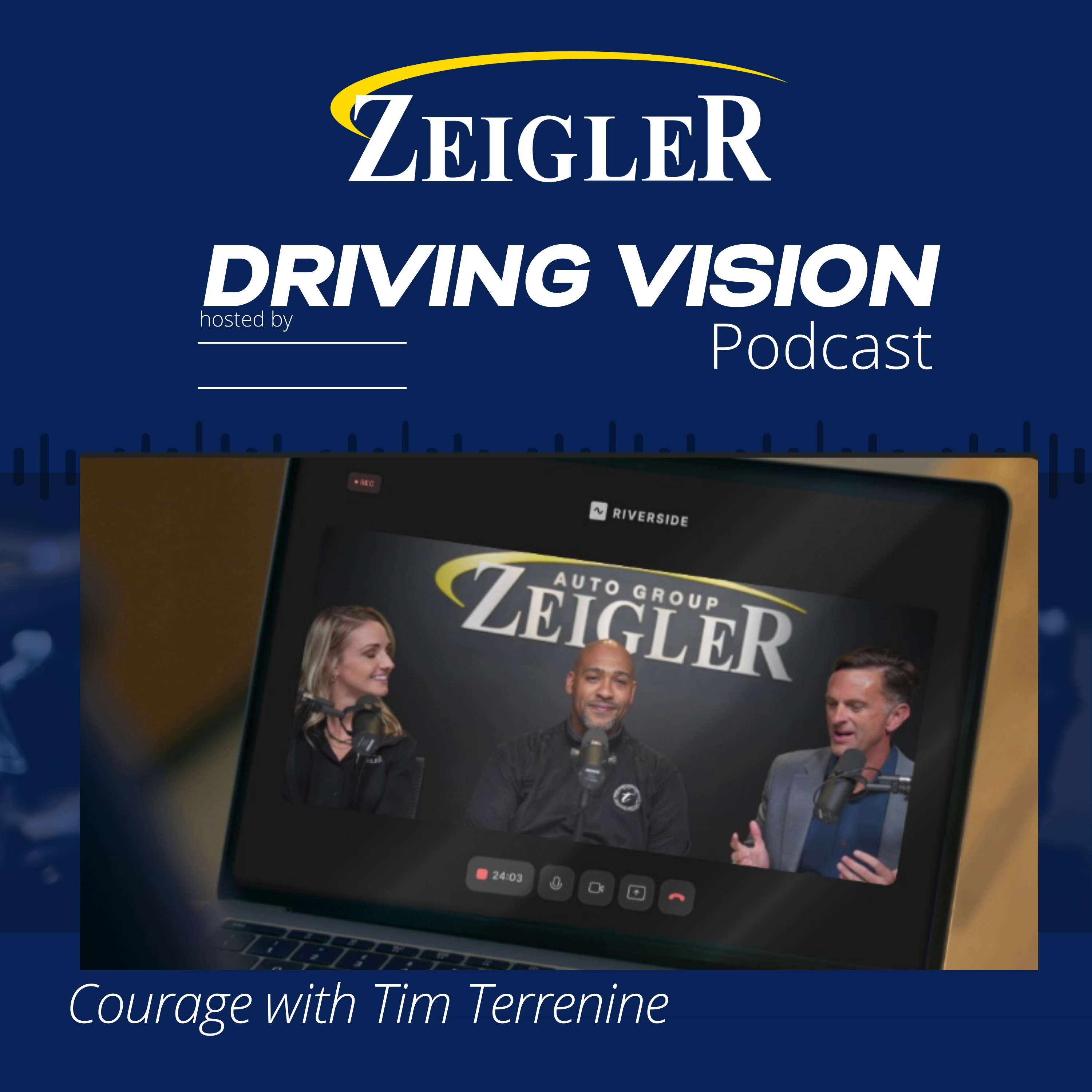 Tim Terrentine talks Courage at the Zeigler Auto Group |EP146