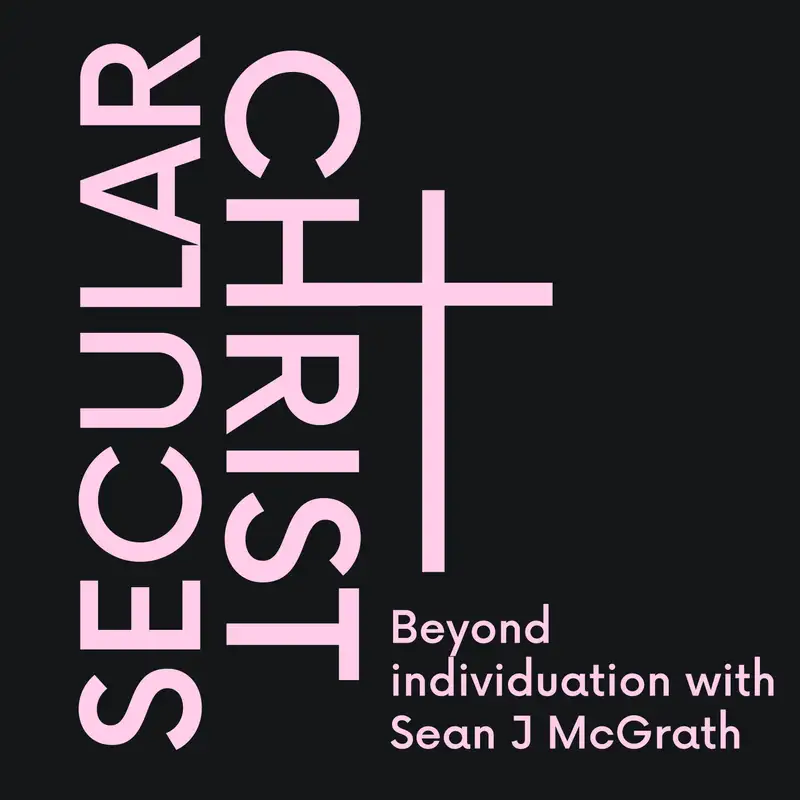 S8 Secular Christ with Sean McGrath | Antichrist & Climate change