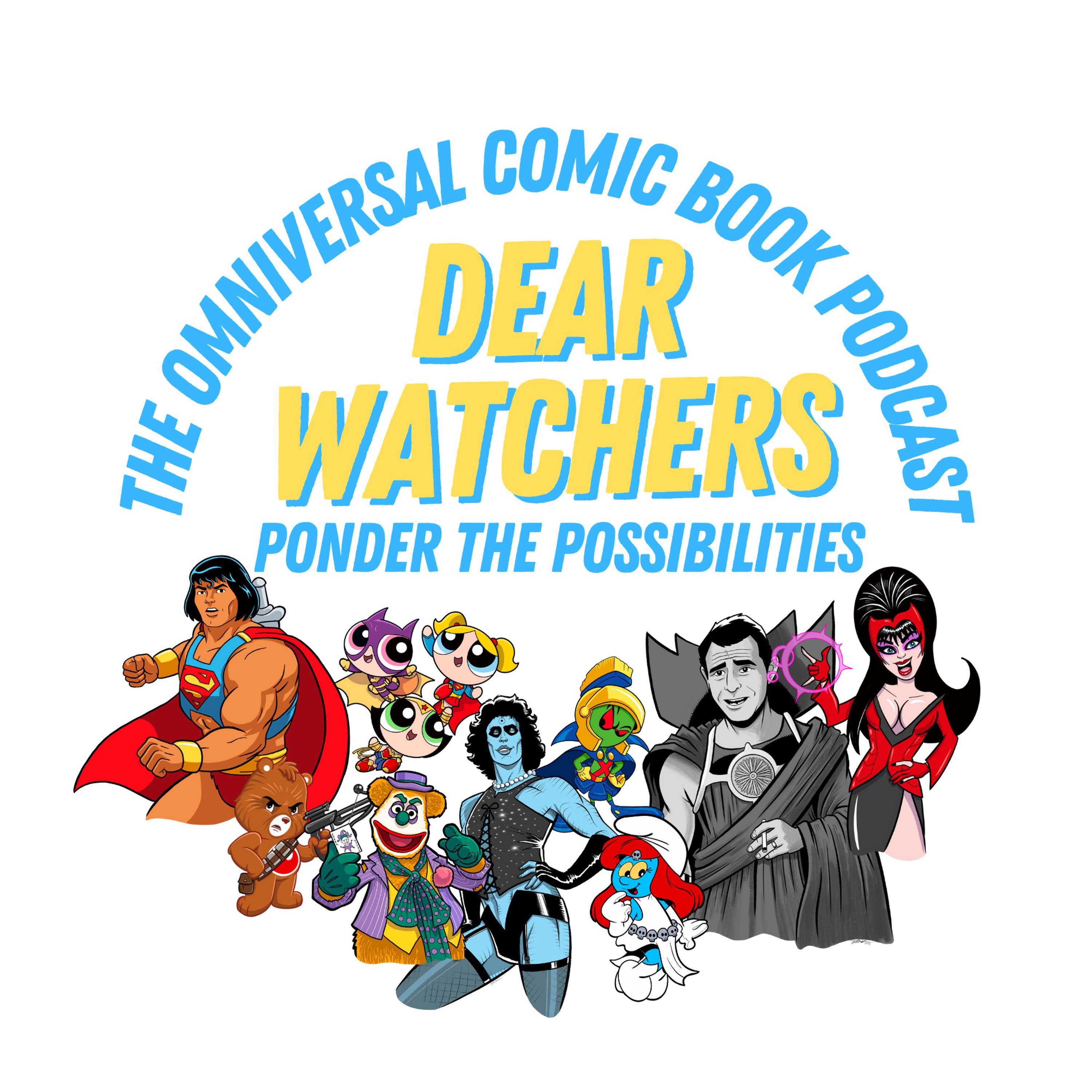 Dear Watchers: an omniversal comic book podcast