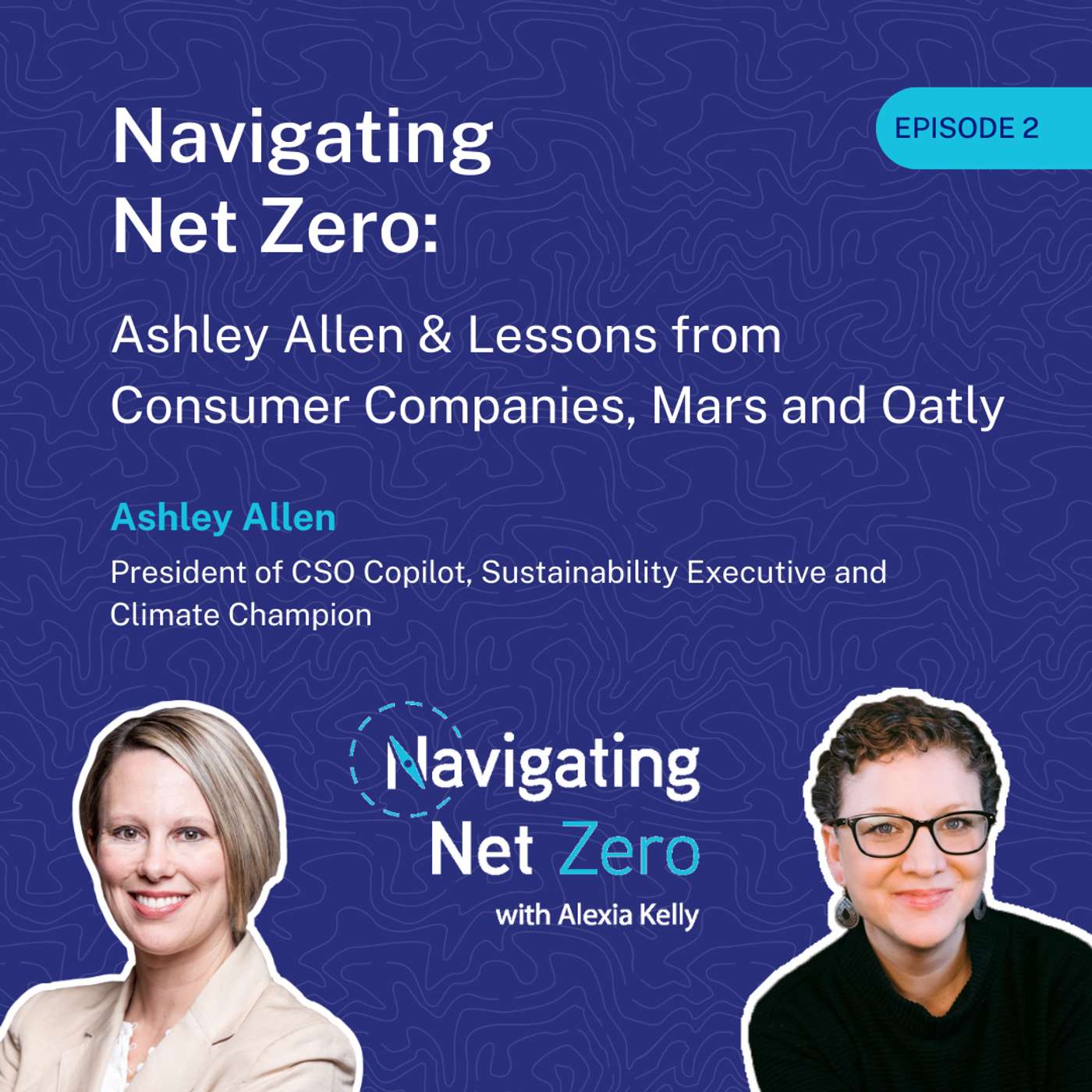 Navigating Net Zero: Ashley Allen & Lessons from Consumer Companies, Mars and Oatly