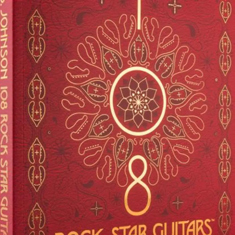 108 ROCK STAR GUITARS By Lisa S. Johnson – Foreword by Les Paul