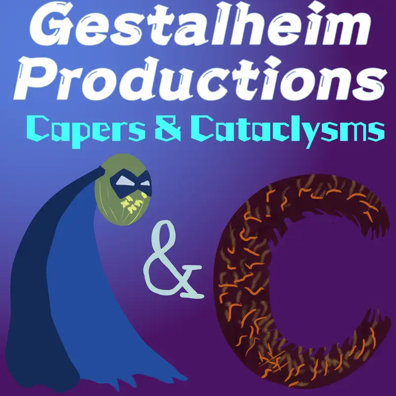 Gestalheim Productions - Capers and Cataclysms