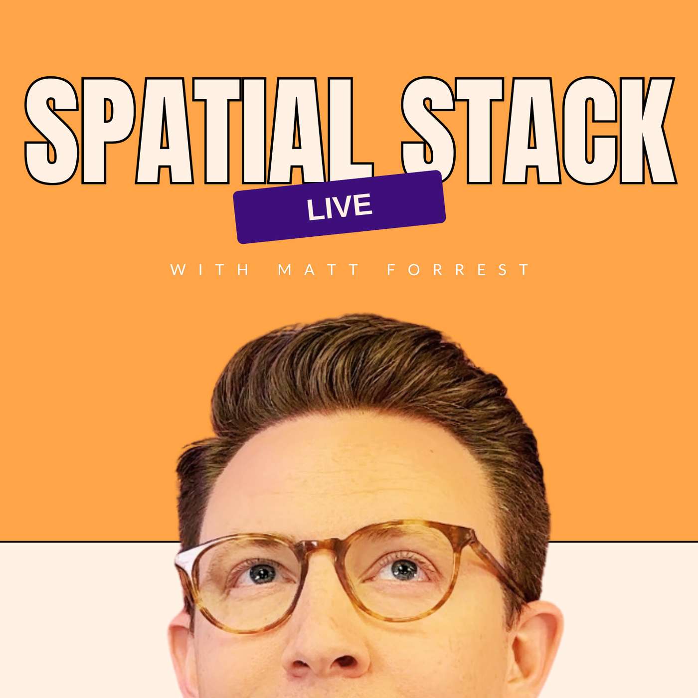Spatial Stack with Matt Forrest
