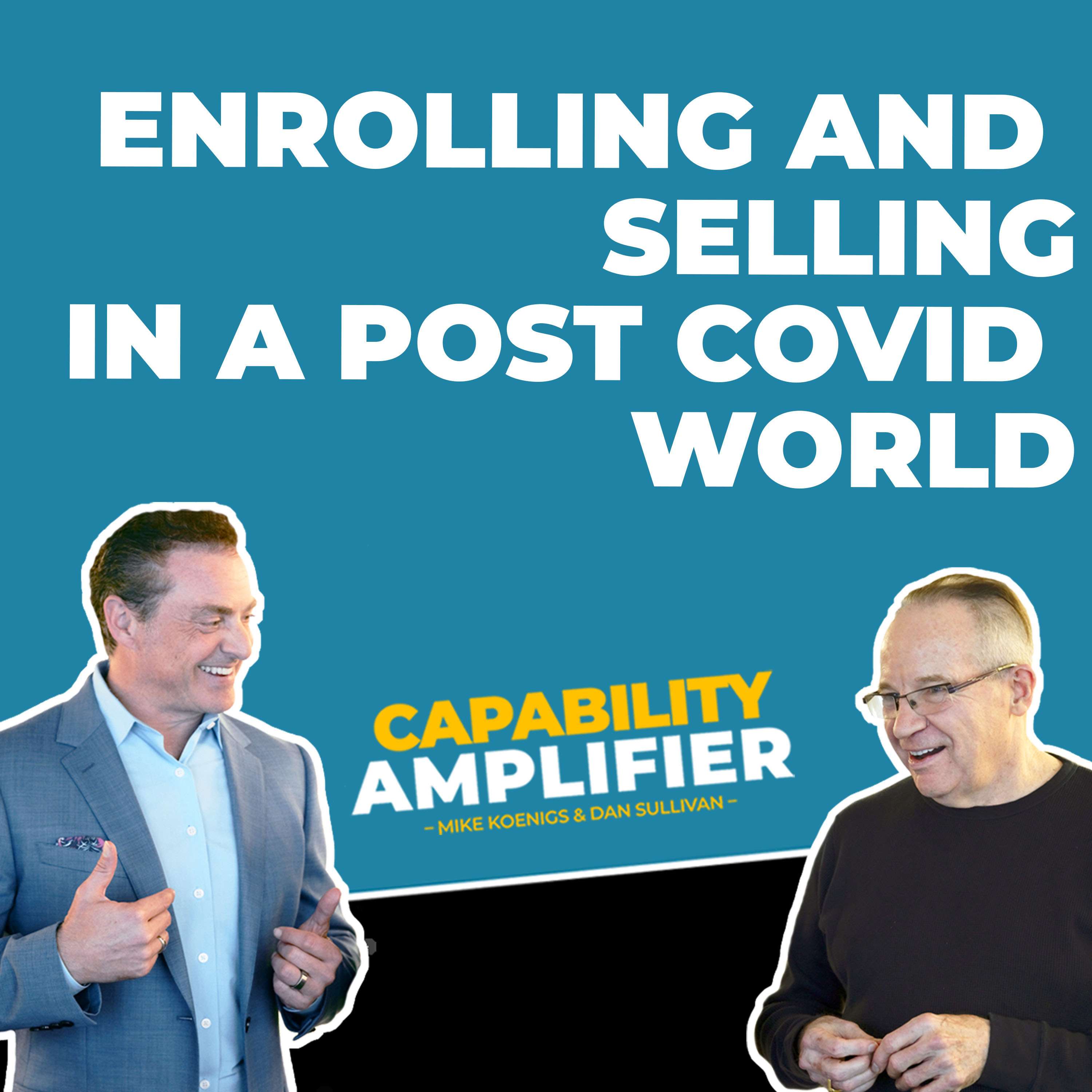 Enrolling And Selling In A Post-COVID World - podcast episode cover