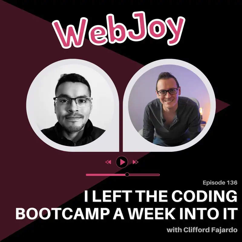 S1 E36: I left the coding bootcamp a week into it (Clifford / @CliffordFajard0)