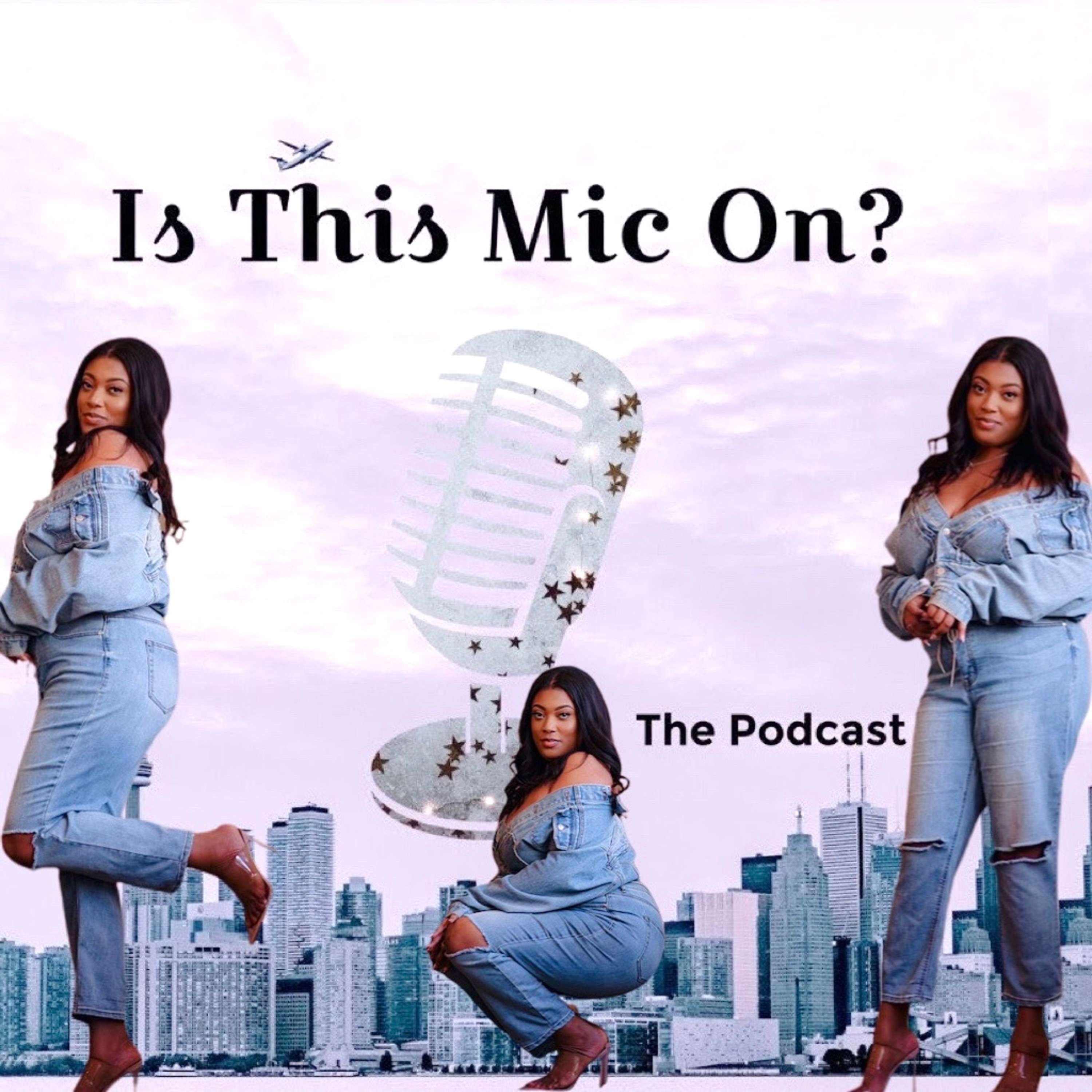 Is This Mic On? The Podcast