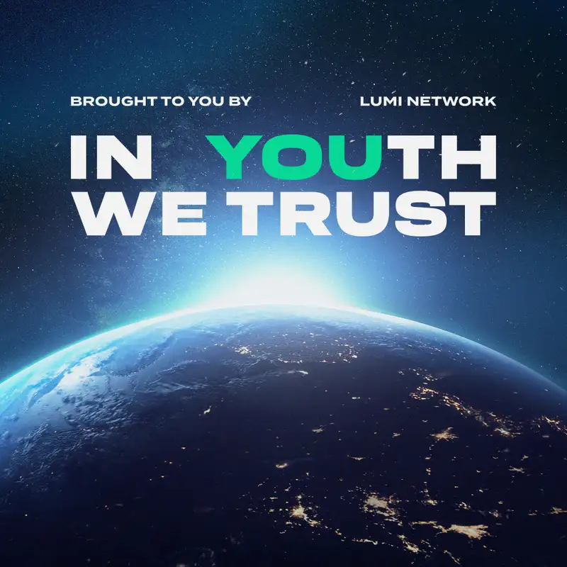 In YOUth We Trust