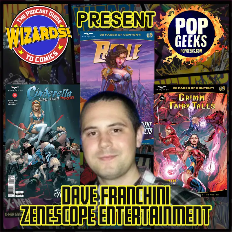 WIZARDS The Podcast Guide To Comics | Dave Franchini, Zenescope Entertainment Interview