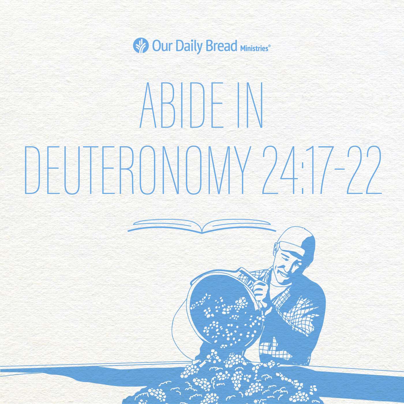 Abide In... Deuteronomy 24:17-22