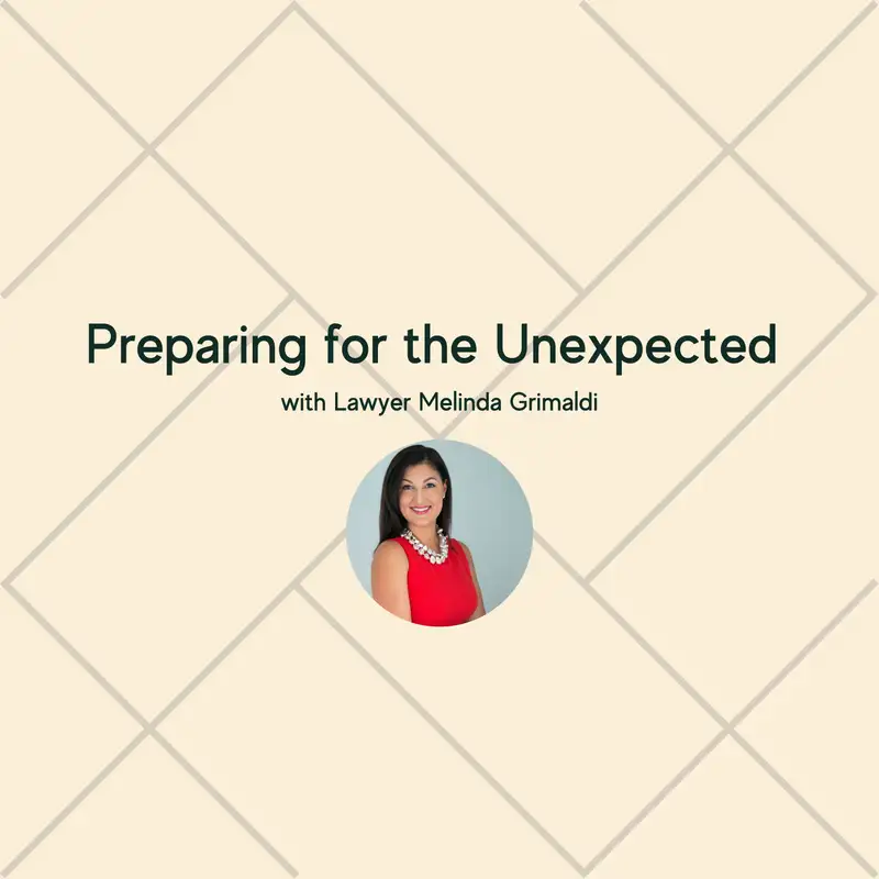 Preparing for the Unexpected with Lawyer Melinda Grimaldi