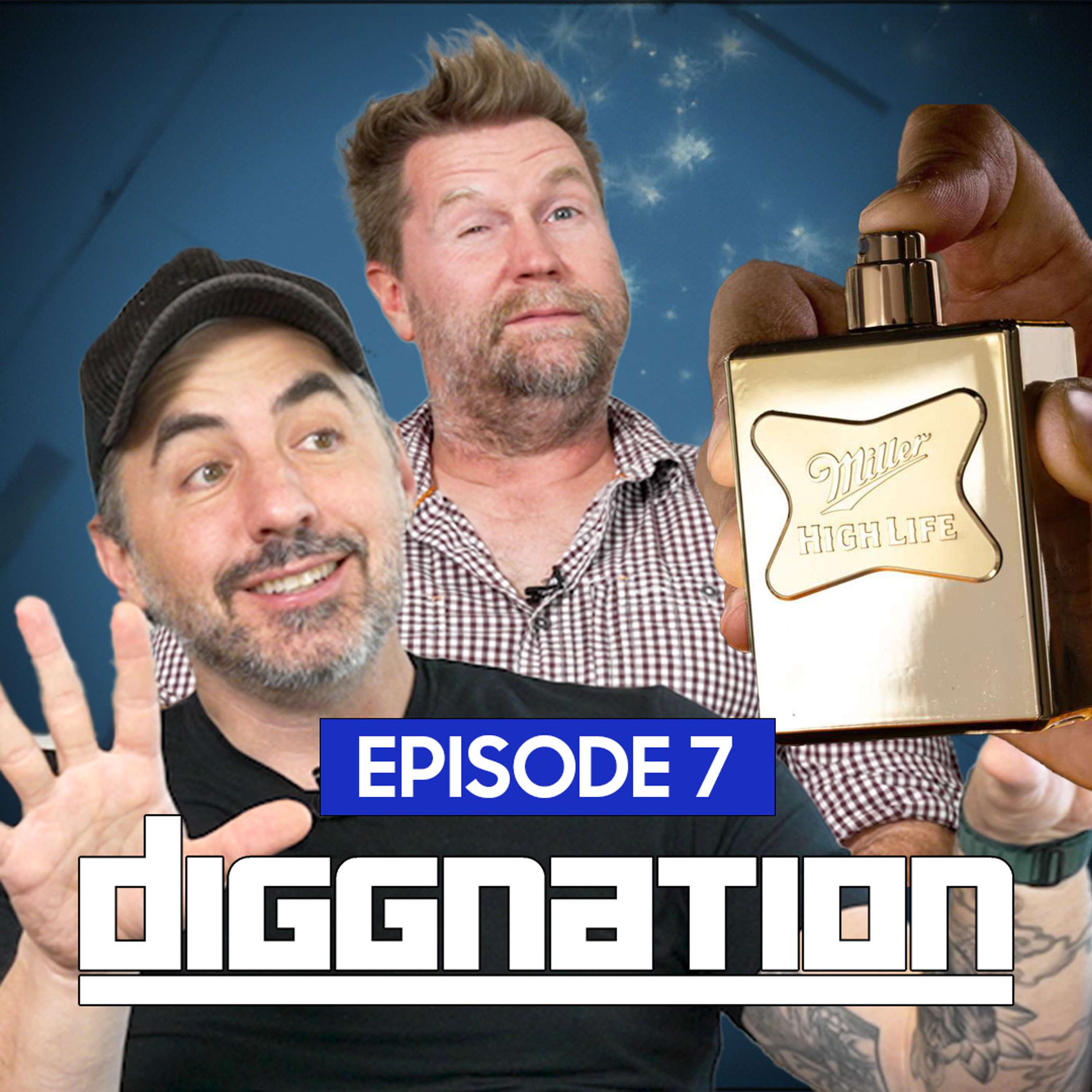 Miller High Life Cologne + SXSW Live Reunion Show Announced | EP 007 | Diggnation