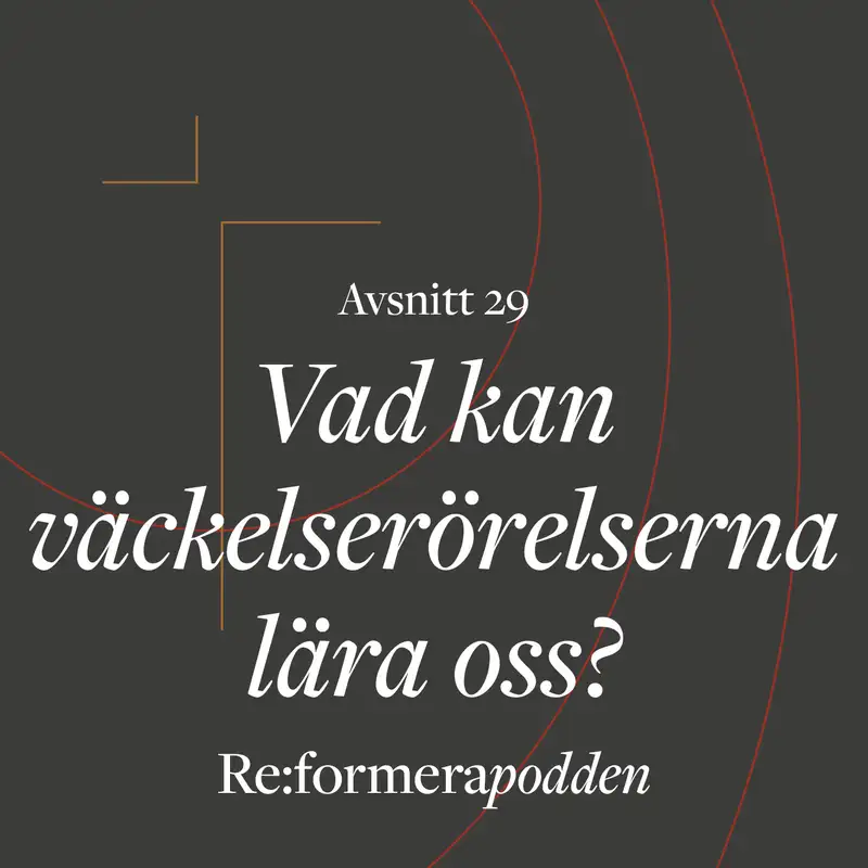 Avsnitt 29 - Vad kan väckelserörelsern lära oss?