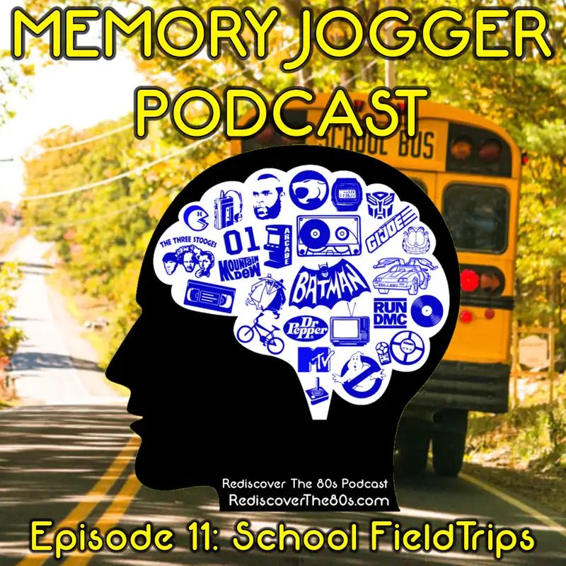 Memory Jogger: School Field Trips
