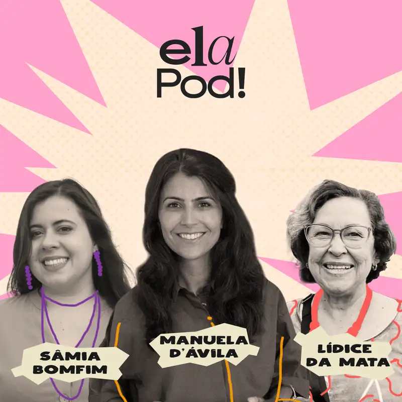 Sâmia Bonfim & Lídice da Mata - Maternidade e Mandato