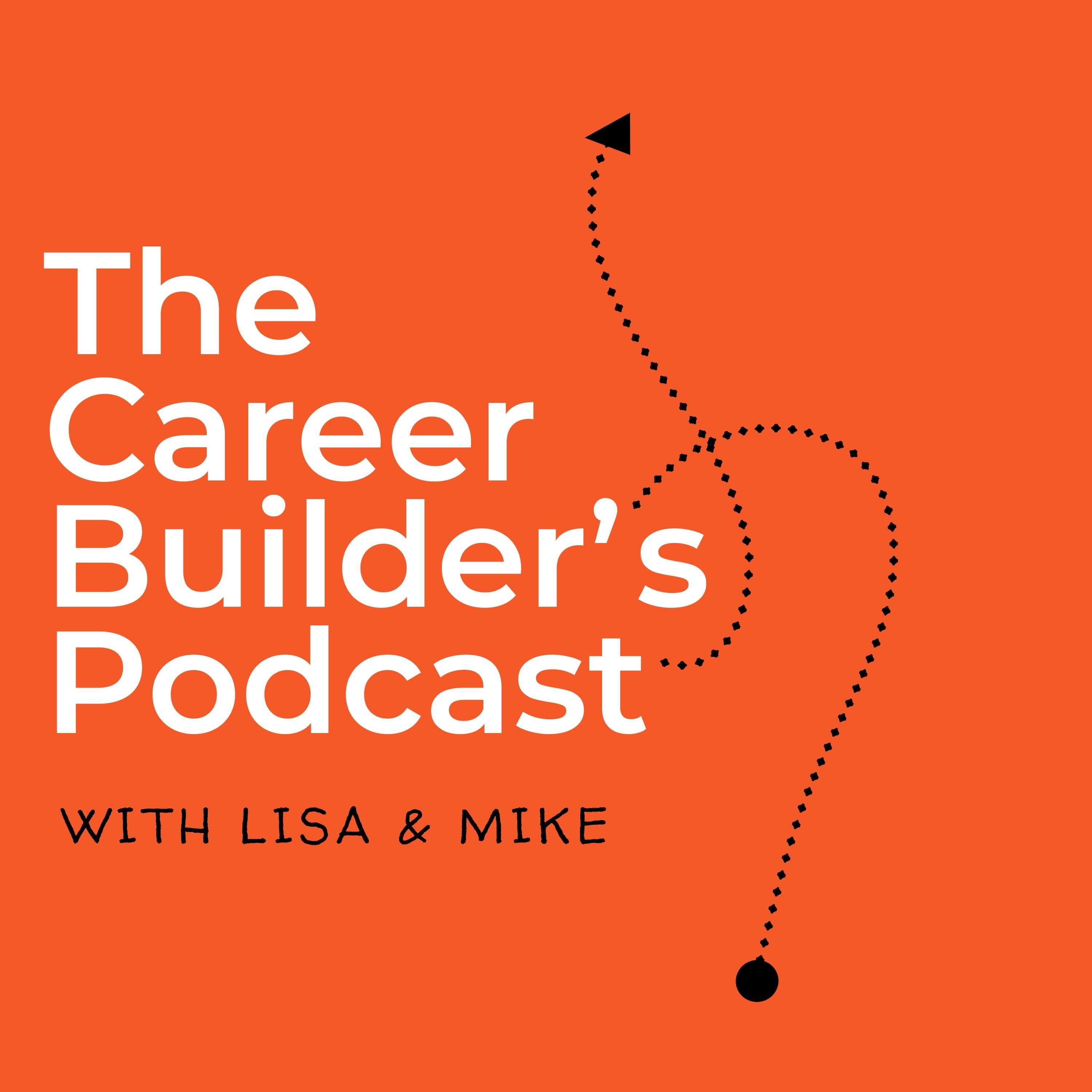The Career Builder\'s Podcast
