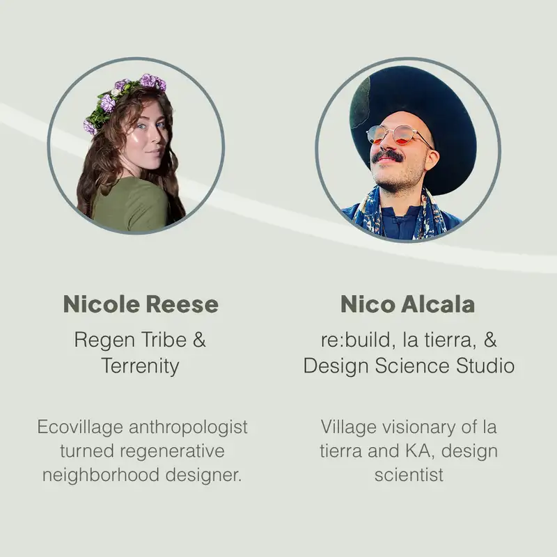 Metamodern Regenerative Villages with Nicole Reese & Nico Alcalá