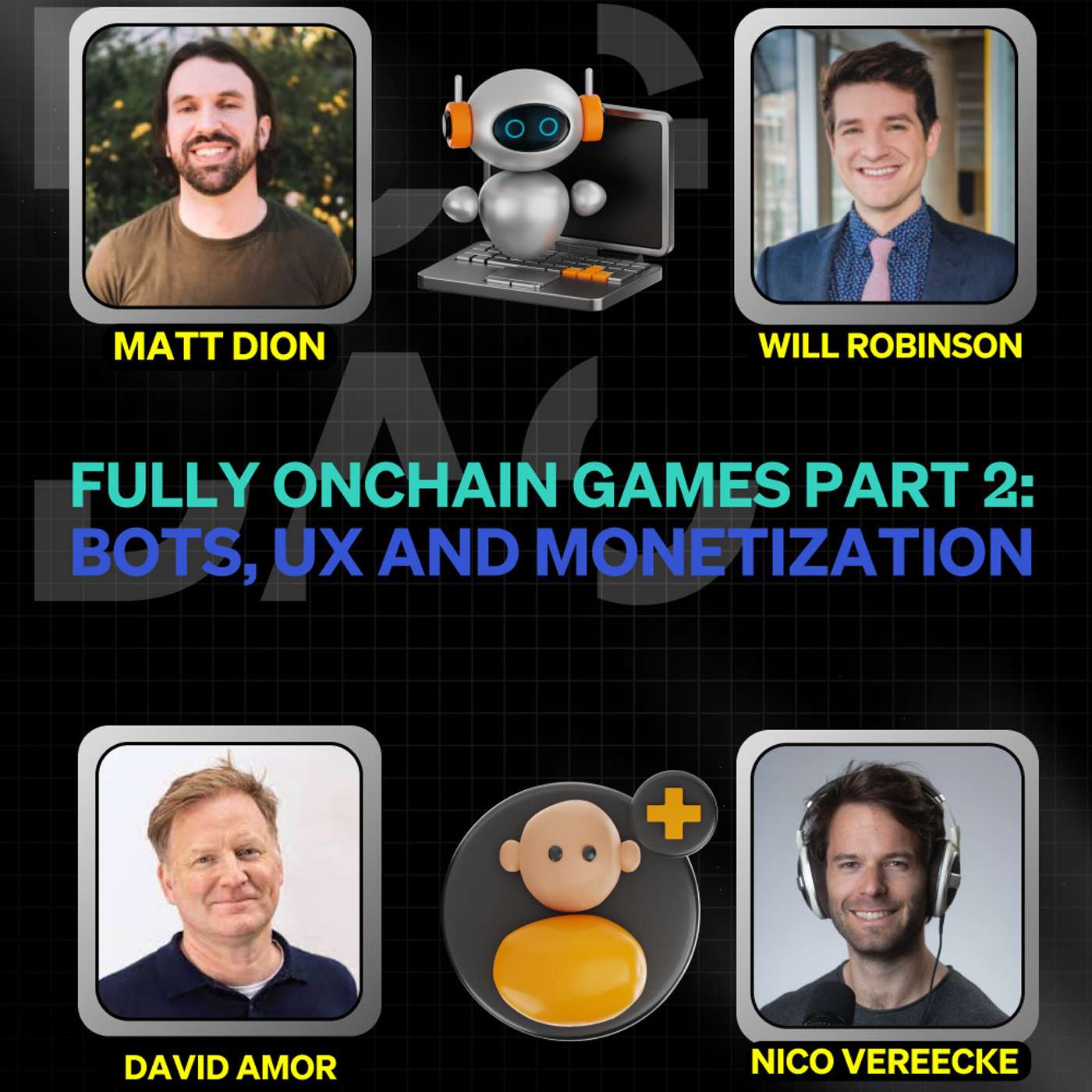 Fully Onchain Games Part 2: Bots, UX and Monetization - FOGcast #55 Fully Onchain Games Part 2: Bots, UX and Monetization - FOGcast #55