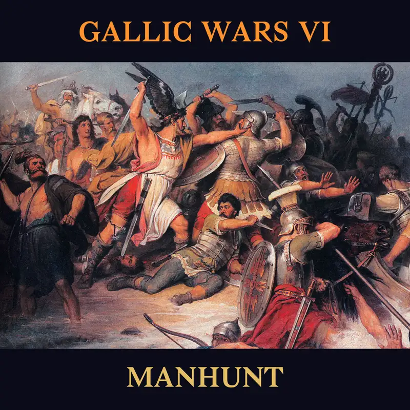 96 - Gallic Wars 6: Manhunt