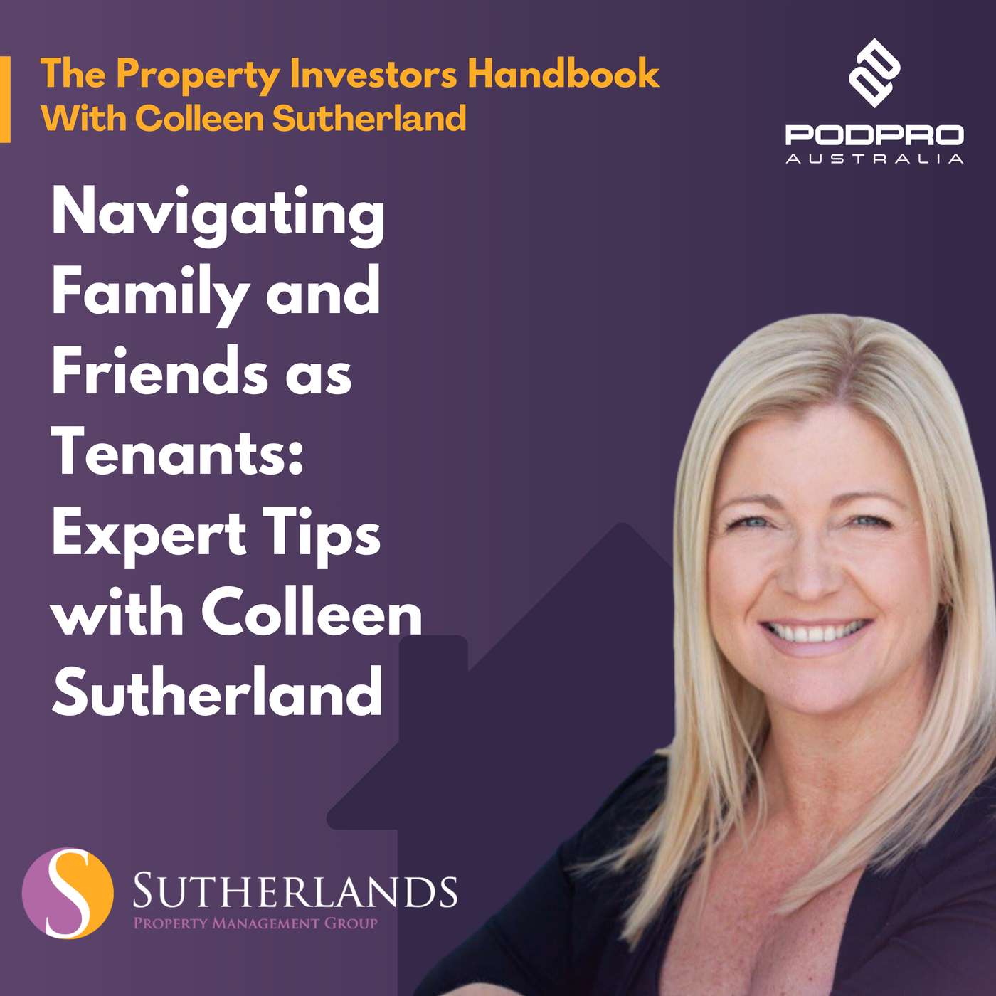 EP 37: Navigating Family and Friends as Tenants: Expert Tips with Colleen Sutherland